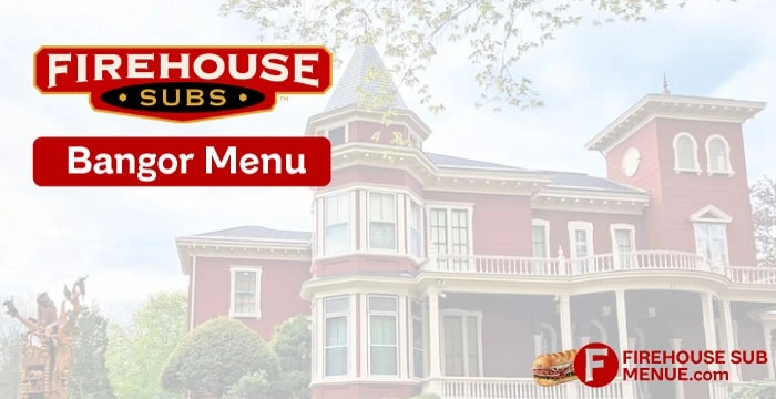 Firehouse Subs Bangor Menu