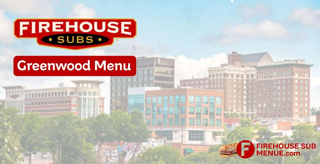 Firehouse Subs Greenwood Menu