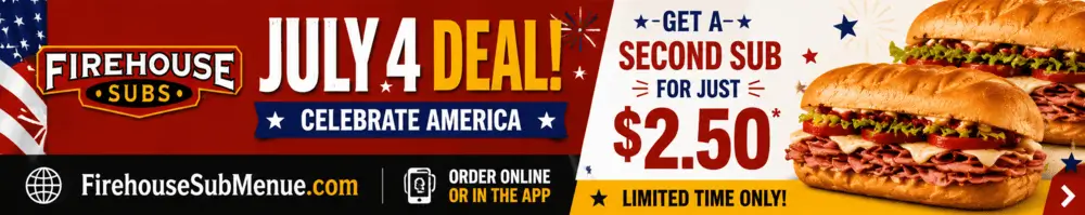 Firehouse Subs July 4 Deal: Get a Second Sub for Just $2.50 3 Firehouse Subs July 4 Deal